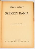 Bözödi György Székely bánja. Bp., én., Magyar Élet. 3. kiadás. Kiadói félvászon-kötés, sérült kiadói...