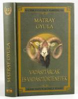 Mátray Gyula: Vadásztárcák és vadásztörténetek. Magyar Vadászírók Klasszikusai. [Pusztazámor], 2003,...