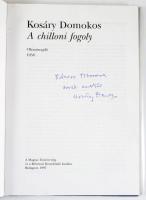 Kosáry Domokos: A chilloni fogoly. Olvasónapló 1958. A szerző, Kosáry Domokos (1913-2007) által DEDI...