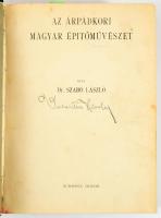 Szabó László: Az Árpádkori magyar építőművészet. Bp., 1913. (Budapesti Hírlap-ny.), 400 p. Egyetlen ...