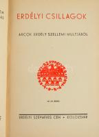 Erdélyi csillagok. Arcok Erdély szellemi múltjából. Szerk.: Kovács László. Az Erdélyi Szépmíves Céh ...