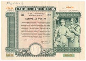 1955. Budapest "Hatodik Békekölcsön - a Magyar Népköztársaság nyereménykölcsöne" 200Ft ért...