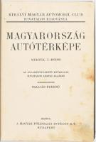cca 1932 Magyarország autótérképe. A Királyi Magyar Automobil Club hivatalos kiadványa. Szerk.: Tall...