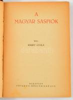 Krúdy Gyula: A magyar sasfiók. [Kossuth Ferenc]. Bp., [1944], Fővárosi Könyvkiadó, 187+(5) p.+ 10 t....