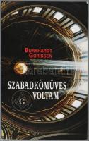 Burkhardt Gorissen: Szabadkőműves voltam. Bp., 2011, Szent István Társulat. Kiadói papírkötés