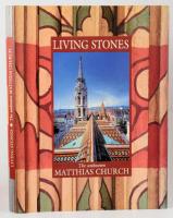 Living Stones. The Unknown Matthias Church. (Bp., 2003.),Viva Media Holding - Incoronata. Angol nyel...