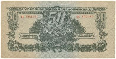 1944. 50P "Vöröshadsereg Parancsnoksága", "BE 892484" T:VF
Adamo P46