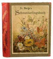 (Lepkekönyv, Lepidoptera ) Fr. Berge's Schmetterlingsbuch. Bearbeitet von H. von Heinemann. Dur...