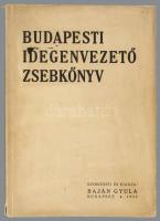 Budapesti idegenvezető zsebkönyv. Szerk.: Baján Gyula. Bp., 1933, Általános-ny.,173+3 p. Fekete-fehé...
