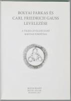 Bolyai Farkas és Carl Friedrich Gauss levelezése. A teljes levelezés első magyar fordítása. Szerk.: ...