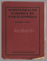 Schopenhauer: Parerga és Paralipomena. Kisebb filozófia írások. I-IV. köt. Schopenhauer Válogatott m...