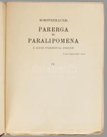 Schopenhauer: Parerga és Paralipomena. Kisebb filozófia írások. I-IV. köt. Schopenhauer Válogatott m...