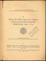 Buda és Pest 1686. évi visszafoglalásának egykorú irodalma. 1683-1718. A Fővárosi Nyilvános Könyvtár...