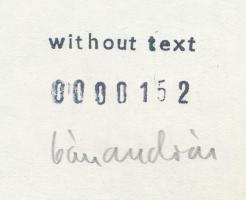 Bán András (1951-): Without text. Nyomat, papír, jelzett, számozott (0000152). 30x21 cm