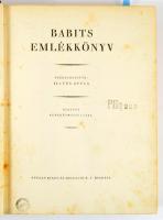 Babits emlékkönyv. Szerk.: Illyés Gyula. Negyven fényképmásolattal. (Bp.,1941.), Nyugat,(Hungária-ny...