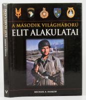 Michael E. Haskew: A második világháború elit alakulatai. Ford.: Molnár György. 2009, Ventus Libro, ...