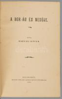 Hanusz István: A bor-ág és nedűje. Kecskemét, 1904., Sziládi László, 6+200+2 p. Korabeli aranyozott ...