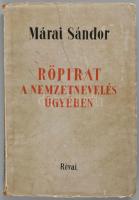 Márai Sándor: Röpirat a nemzetnevelés ügyében. Bp., 1942, Révai, 112 p. Első kiadás! Kiadói papírköt...