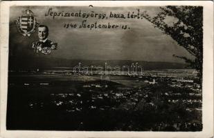 1940 Sepsiszentgyörgy, Sfantu Gheorghe; látkép "hazatért" szöveggel és Horthy Miklós arcké...