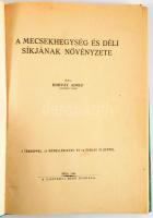 Horvát Adolf: A Mecsekhegység és déli síkjának növényzete. Pécs, 1942, Ciszterci Rend, 103+[1] p., 1...