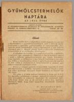 Gyümölcstermelők naptára 1944 az 1944. évre. Bp., (1944), Észapestvármegyei Gyümölcs- és Szőlőtermel...