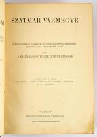 Szatmár vármegye és Szatmár-Németi sz. kir. város. Szerk.: Dr. Borovszky Samu. Magyarország vármegyé...