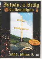 Szörényi Levente, Bródy János, Vikidál Gyula, Varga Miklós - István A Király Csíksomlyón 2003. Júliu...