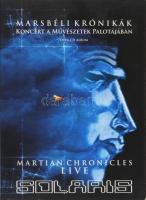 Solaris - Marsbéli Krónikák - Martian Chronicles - Live (Koncert A Művészetek Palotájában). 1 darab ...