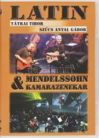 Latin &amp; Mendelssohn Kamarazenekar. DVD