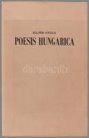 Illyés Gyula: Poesis Hungarica. Számozott (182./250), a szerző, Illyés Gyula (1902-1983) költő, író,...