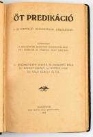 Evangélikus egyházi kolligátum, 3 mű egy kötetben: Öt predikáció Kolozsvár 1917, Imrek Sámuel Ég fel...