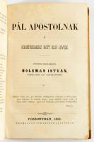 Boleman István: Pál Apostolnak a rómaiakhoz írott levele Dedikált! Pozsonyban, 1860, 152 p. + hozzák...