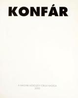 Konfár. Szerk.: Legéndy Péter. Bp., 2000, Magyar Művészeti Fórum. Kiadói kartonált papírkötés. + Weh...