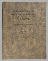 Az Országos Magyar Szépművészeti Múzeum 4 kötet (III., V-VII. köt.)
Bp., 1924-1935, Országos Magyar...