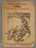 Henri Barbusse: Tűz. Ford.: Lendvai István. Bp.,1918,Kultura, 266+1 p. A borító illusztrációja Szánt...