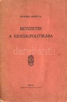 Hilscher Rezső: 
Bevezetés a szociálpolitikába.
Budapest, 1928. Szövétnek-kiadás (Főiskolai nyomda...