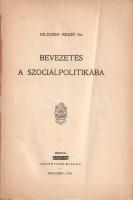 Hilscher Rezső: 
Bevezetés a szociálpolitikába.
Budapest, 1928. Szövétnek-kiadás (Főiskolai nyomda...
