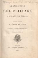 Verne, [Jules] Gyula:
Dél csillaga. A gyémántok hazája. Francziából fordította György Aladár. Ötven...