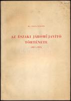 Nagy István: Az Északi Járóműjavító története (1867-1967). (Bp., 1967, Fővárosi Nyomdaipari Vállalat...