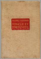 Márki Sándor: Ötszáz év története. A felfedezések korától a munka századáig. Bp., é.n. [191?], Athen...