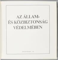 Czéh György (szerk.): Az állam- és közbiztonság védelmében. [Bp.], 1983, BM Könyvkiadó. Gazdag képan...