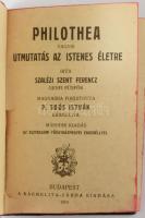 Szalézi Szent Ferenc: Philothea vagyis Utmutatás az istenes életre. Ford.: Soós István. Bp., 1918, K...
