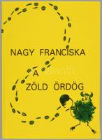 Nagy Franciska: Zöld ördög. Bp., 1998, Szerzői. Kiadói papírkötés