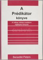 Benedikt Peters: A Prédikátor könyve. A héber bibliai irodalom rejtélyes könyve. Bp., 2002, Evangéli...