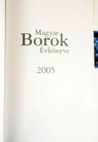 Magyar borok évkönyve 2005. Főszerk.: Kele István. Bp., 2005, Continew Kft. Gazdag képanyaggal illus...