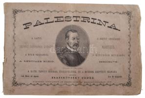 1876 Palestrina. A latin egyházi énekkarok gyöngyei a XVI-ik századtól a legujabb korig, a szent zen...