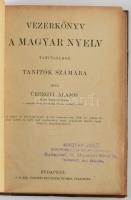 Úrhegyi Alajos: Vezérkönyv a magyar nyelv tanításához. Tanítók számára. Bp.,(1914.) ,M. Kir. Tudomán...