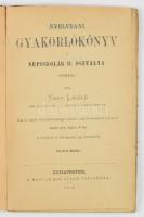 Nagy László: Nyeltvani gyakorlókönyv a népiskolák II. osztálya számára. Javított kiadás. Bp., 1888, ...