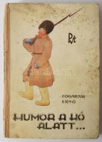 Fogarasi Ernő: Humor a hó alatt. A szibériai hadifogság derüs órái - madártávlatból.
Laurencsik Bél...
