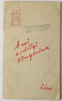 cca 1930 A mi erdélyi könyveink. Bp., én., Révai, 28 p. Benne Kós Károly, Wass Albert, Nyírő József,...